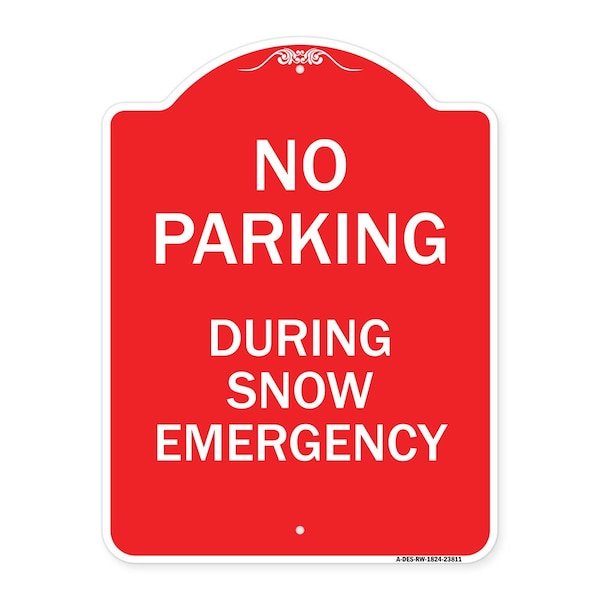 Signmission No Parking-During Snow Emergency, Red & White Aluminum Architectural Sign, 18" x 24", RW-1824-23811 A-DES-RW-1824-23811 - main